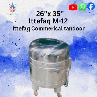 Ittefaq M-12 Commerical Tandoor – Stainless Steel Capsule Tandoors