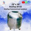 Ittefaq M-15 Commerical Tandoor – Stainless Steel Capsule Tandoors
