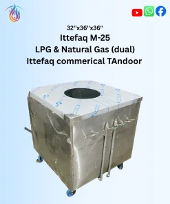Ittefaq M-25 Commerical Tandoor – Stainless Steel Square Tandoors Operated by LPG & Natural Gas (Dual)